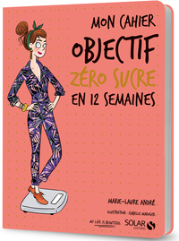 Image de Mon cahier Objectif zéro sucre en 12 semaines