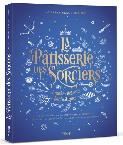 Picture of La pâtisserie des sorciers et autres desserts fantastiques