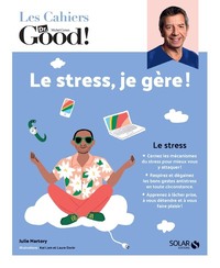 Picture of Les Cahiers Dr. Good ! - Le stress, je gère !