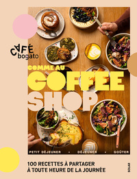 Image de Comme au Coffee Shop : 100 recettes à partager à toute heure de la journée