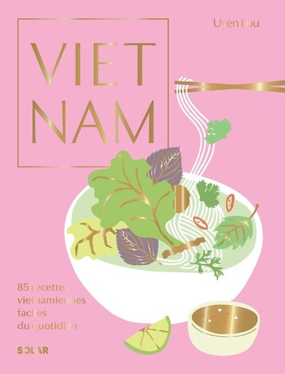 Image de Vietnam - 85 recettes vietnamiennes faciles du quotidien