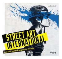 Image de Street art international - Les plus belles fresques du monde
