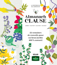Picture of Almanach Clause - 52 semaines de conseils pour un beau jardin 100% naturel