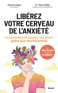 Picture of Libérez votre cerveau de l'anxiété - Comprendre et apaiser ses peurs grâce aux neurosciences