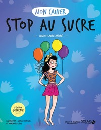 Picture of Mon cahier Stop au sucre - Collector