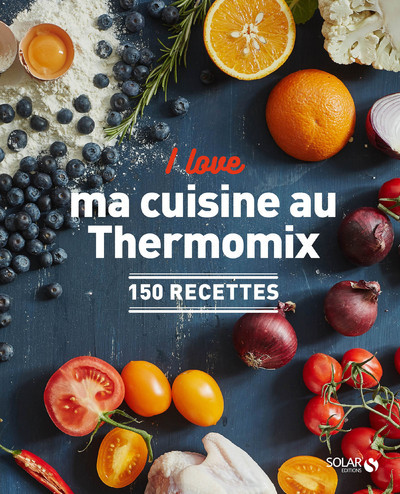 Picture of I love ma cuisine au Thermomix - 150 recettes