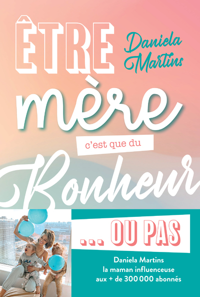 Image de Etre mère c'est que du bonheur ou pas