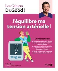 Image de Cahier Dr Good ! - J'équilibre ma tension artérielle