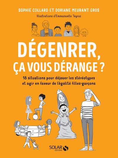 Image de Dégenrer, ça vous dérange ? - 18 situations pour déjouer les stéréotypes et agir en faveur de l'égal
