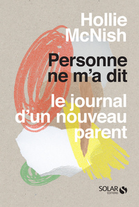 Image de Personne ne m'a dit - Le journal d'un nouveau parent