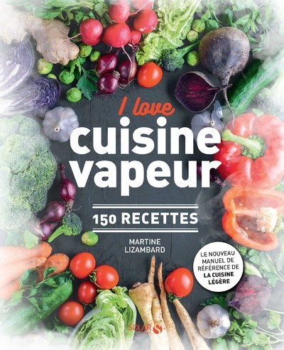 Picture of I love cuisine vapeur - 150 recettes