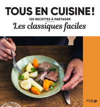 Image de Les classiques faciles -NE- - 120 recettes à partager