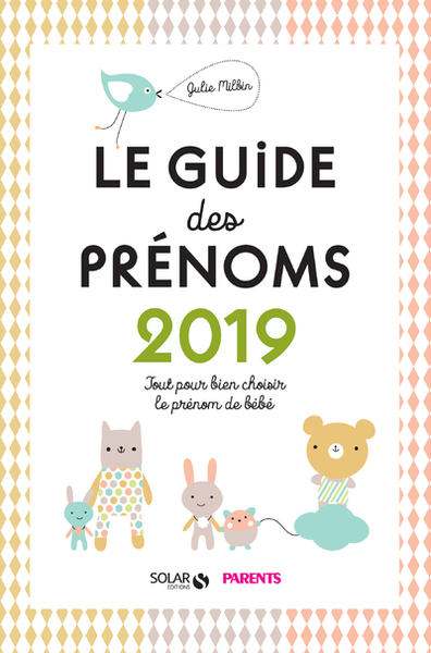 Picture of Le Guide des prénoms 2019 - Tout pour bien choisir le prénom de bébé