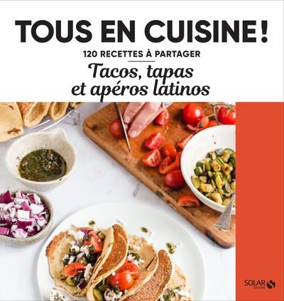 Image de Tacos, tapas et apéros latinos - Tous en cuisine !