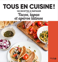Image de Tacos, tapas et apéros latinos - Tous en cuisine !