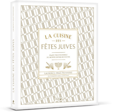 Image de La cuisine des fêtes juives - Plats traditionnels du monde entier revisités