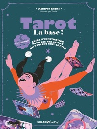 Image de Tarot, la base ! - Guide d'infiltration pour les non-initiés qui veulent tout capter