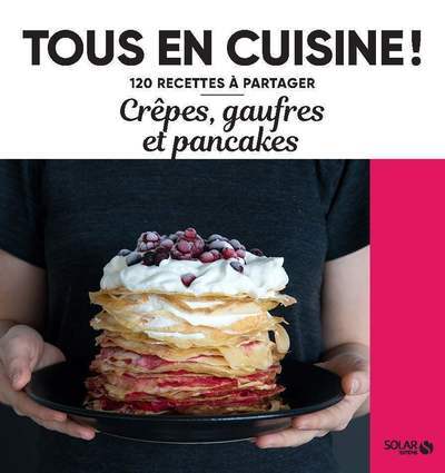 Image de Crêpes, gaufres et pancakes - 120 recettes à partager