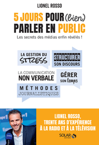 Image de 5 jours pour (bien) parler en public - Les secrets des médias enfin révélés !