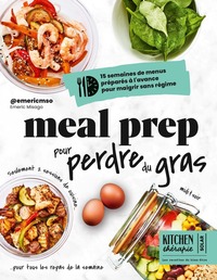 Picture of Meal prep pour perdre du gras - Kitchen Thérapie - 15 semaines de menus préparés à l'avance pour maigrir sans régime