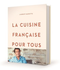 Picture of La cuisine française pour tous / les grands classiques à faire à la maison par Laurent Mariotte