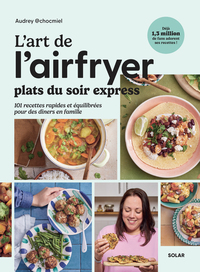 Image de L'art de l'airfryer - Plats du soir express
