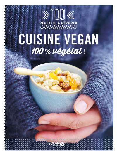 Picture of Cuisine vegan - 100 recettes à dévorer