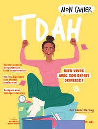 Image de Mon cahier TDAH - Bien vivre avec son esprit dispersé !