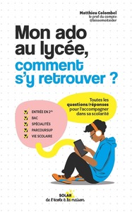 Picture of Mon ado au lycée, comment s'y retrouver