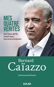 Picture of Bernard Caïazzo: mes 4 vérités