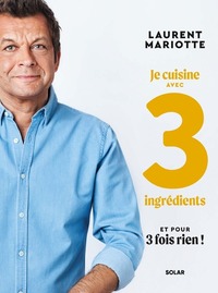 Image de Je cuisine avec 3 ingrédients et pour 3 fois rien !