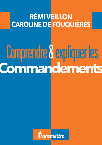 Picture of Comprendre et expliquer les commandements