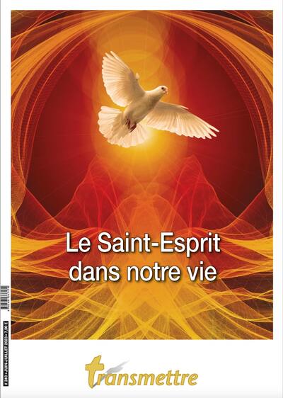 Picture of Transmettre n°240 - Le Saint-Esprit dans notre vie