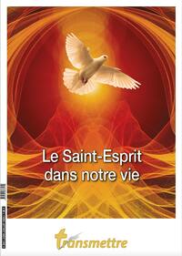 Picture of Transmettre n°240 - Le Saint-Esprit dans notre vie