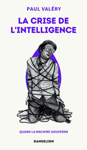 Picture of LA CRISE DE L'INTELLIGENCE : QUAND LA MACHINE GOUVERNE