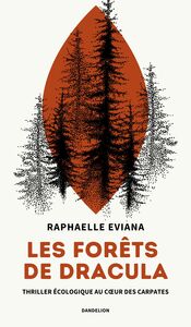 Image de LES FORETS DE DRACULA : THRILLER ECOLOGIQUE AU COEUR DES CARPATES.