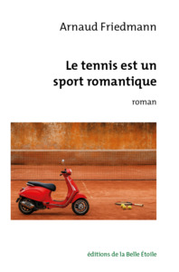 Picture of Le tennis est un sport romantique