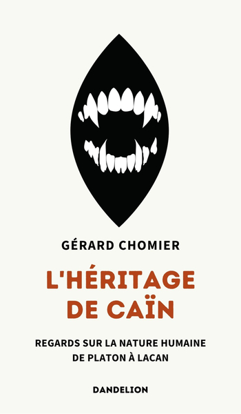 Picture of L'HERITAGE DE CAIN : REGARDS SUR LA NATURE HUMAINE, DE PLATON A LACAN.
