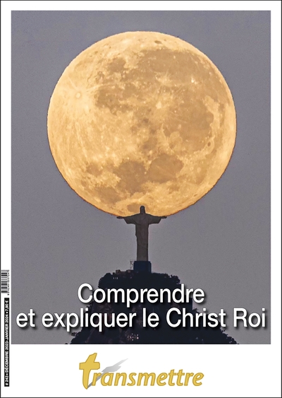 Picture of Transmettre n°243 - Comprendre et expliquer le Christ Roi