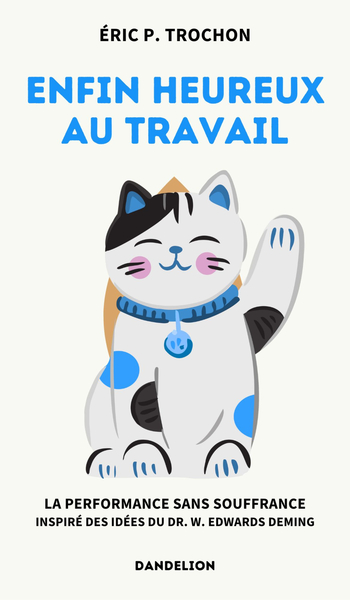 Image de ENFIN HEUREUX AU TRAVAIL : LA PERFORMANCE SANS SOUFFRANCE