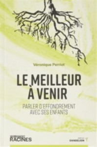 Picture of Le meilleur à venir - parler d'effondrement avec ses enfants