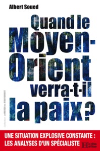 Image de QUAND LE MOYEN-ORIENT VERRA-T-IL LA PAIX ?