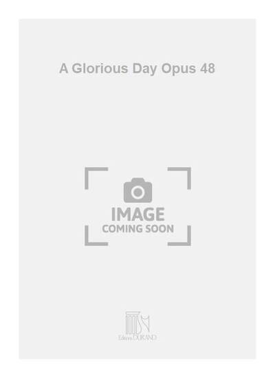 Picture of A GLORIOUS DAY OPUS 48 CONCERT BAND/HARMONIE-PARTITION+PARTIES SEPAREES