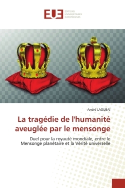 Picture of La tragédie de l'humanité aveuglée par le mensonge