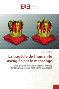 Picture of La tragédie de l'humanité aveuglée par le mensonge