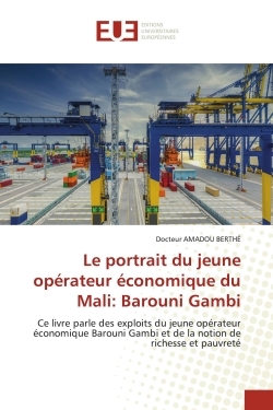 Picture of Le portrait du jeune opérateur économique du Mali: Barouni Gambi