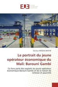 Picture of Le portrait du jeune opérateur économique du Mali: Barouni Gambi