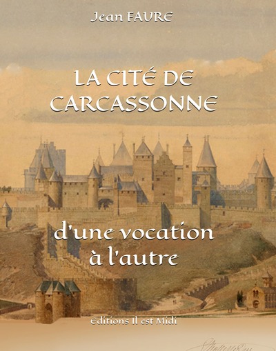 Picture of LA CITÉ DE CARCASSONNE, d'une vocation à l'autre