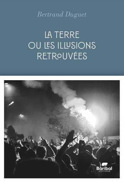 Image de La terre ou les illusions retrouvées