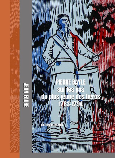 Image de PIERRE BAYLE sur les pas du plus jeune des héros 1783-1794